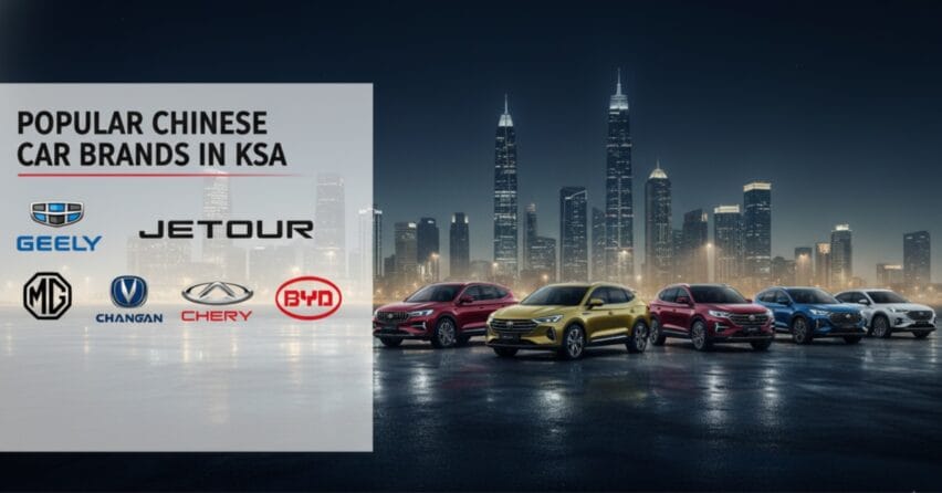 Most Popular Chinese Car Brands Among Young Saudis