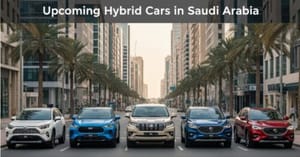 Upcoming Hybrid Cars in Saudi Arabia: What's Coming in 2026