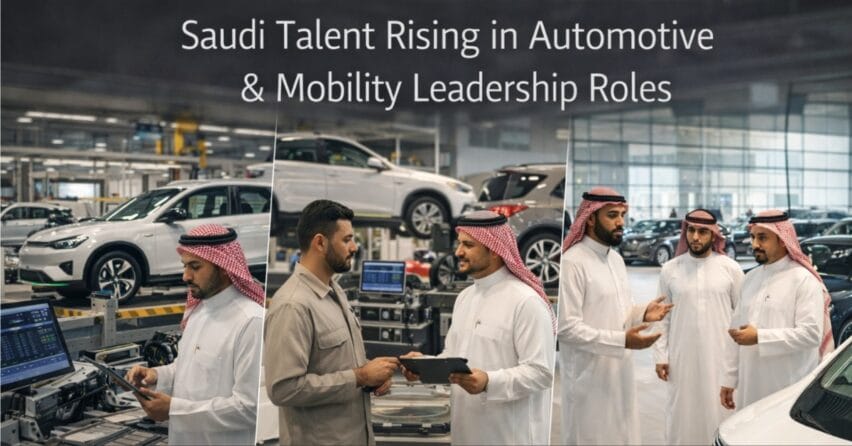 Saudi Talent Rising in Automotive & Mobility Leadership Roles