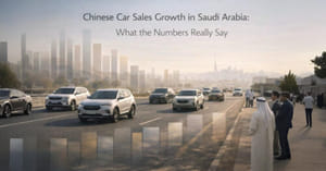 Chinese Car Sales Growth in Saudi Arabia: What the Numbers Really Say