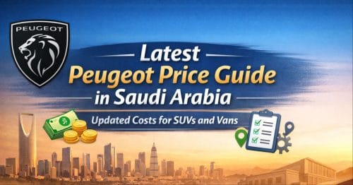 Latest Peugeot Price Guide in Saudi Arabia: Updated Costs for SUVs and Vans